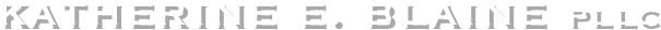 katherine e. blaine pllc